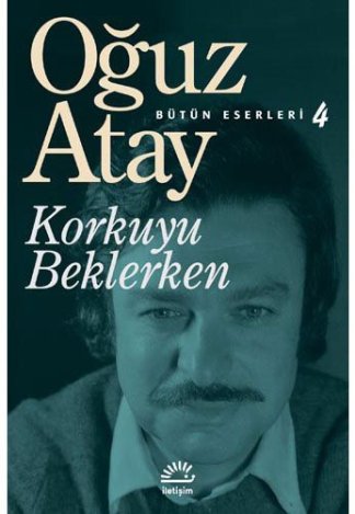 Korkuyu Beklerken - Butun Eserleri 4