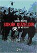 Sokak Guzeldir, 68'de ne oldu?