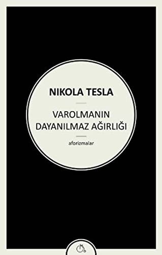 Varolmanın Dayanılmaz Hafifliği