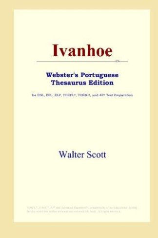 Ivanhoe (Webster's Portuguese Thesaurus Edition)