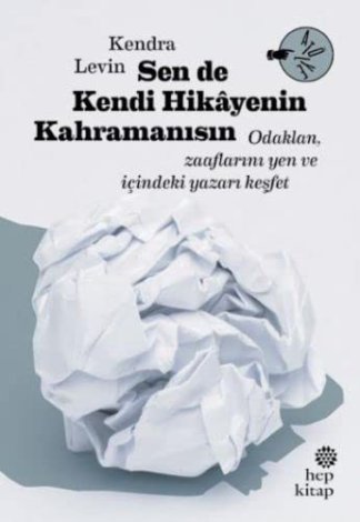 Sen de Kendi Hikayenin Kahramanisin