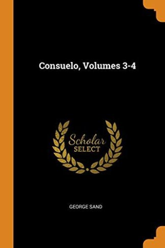 Consuelo, Volumes 3-4