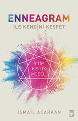 Enneagram Ile Kendini Kesfet; 9 Tip Kisilik Modeli