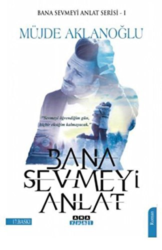Bana Sevmeyi Anlat
