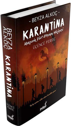Karantina-Üçüncü Perde-Mahşerin Dört Atlısının Hikayesi