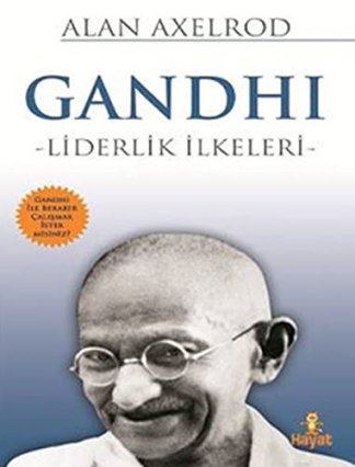 Gandhi- Liderlik Ilkeleri
