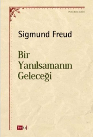 Bir Yanilsamanin Gelecegi